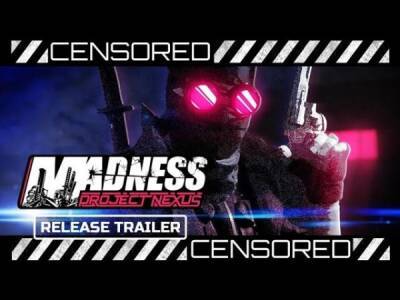 В Steam состоялся релиз MADNESS: Project Nexus - playground.ru