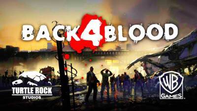 Кооперативный зомби-шутер Back 4 Blood успешно стартовал в Steam: высокие оценки и большой онлайн - fatalgame.com