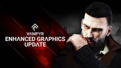 Новый патч Vampyr улучшает производительность на PlayStation 5, Xbox Series X | S - playground.ru