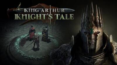 King Arthur: Knights Tale выходит из раннего доступа 15 февраля - playground.ru