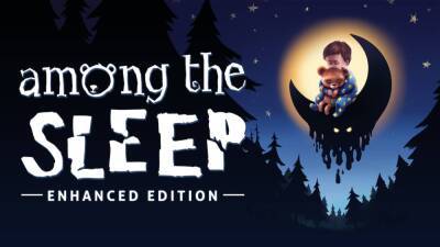 Халява: в EGS бесплатно раздают хоррор-приключение Among the Sleep - playisgame.com