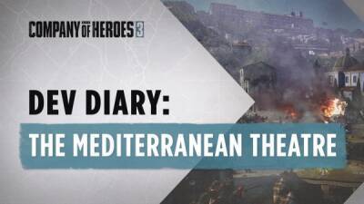 В новом видео Company of Heroes 3 рассказывается о средиземноморском театре военных действий - playground.ru - Италия
