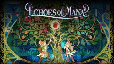 Square Enix показала геймплей Echoes of Mana. Фанаты серии Mana не в восторге - gametech.ru