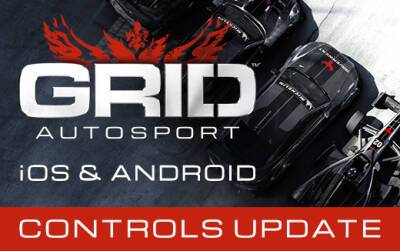 Еще больше вариантов управления с последним патчем GRID Autosport для iOS и Android - feralinteractive.com