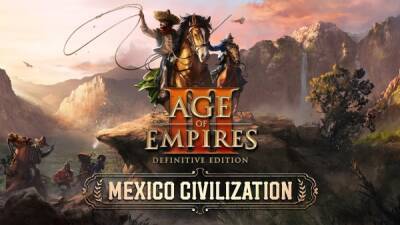 Age of Empires III: Definitive Edition получит DLC с цивилизацией Мексики - playground.ru - Мексика