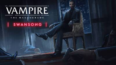 Выход ролевой игры Vampire The Masquerade — Swansong смещен на май 2022 года - lvgames.info
