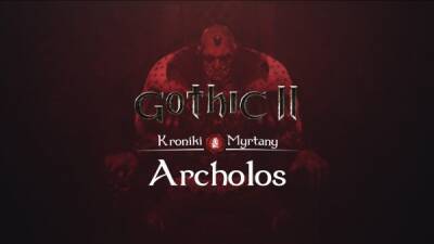 Игроки в восторге от Gothic 2 "Хроники Миртаны". Рейтинг мода выше, чем у оригинала - playground.ru