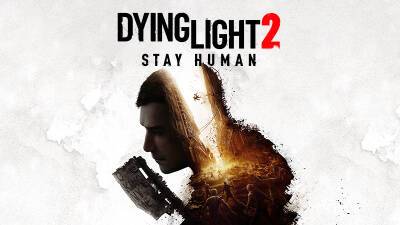 ПК-версия Dying Light 2 Stay Human обзавелась системными требованиями - lvgames.info