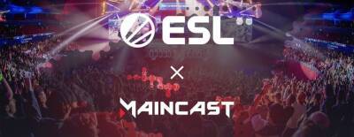 Maincast будет освещать турниры ESL до 2027 года - dota2.ru
