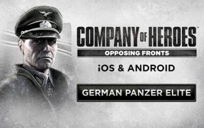 Company of Heroes: Opposing Fronts для iOS и Android – Командование Танковой гвардией Германии - feralinteractive.com - Германия - Англия