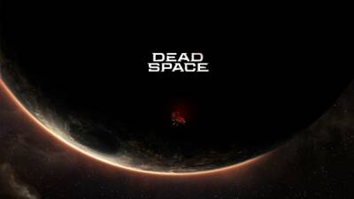 Первые подробности ремейка Dead Space - playground.ru