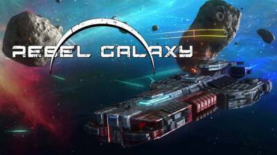 Халява: в EGS бесплатно раздают космический симулятор Rebel Galaxy - playisgame.com