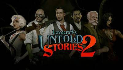 1С Entertainment представила Lovecraft's Untold Stories 2 - gameinonline.com
