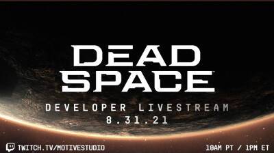 Сегодня ЕА Motive проведёт стрим, посвящённый разработке ремейка Dead Space - coremission.net - Москва