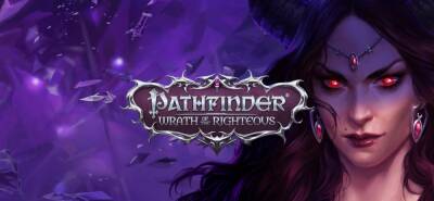 Pathfinder: Wrath of the Righteous выйдет в релиз сегодня - ru.ign.com