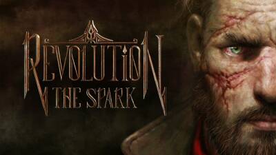 Revolution: The Spark выйдет в 2022 году - ru.ign.com