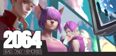 Бесплатно и навсегда: 2064 Read Only Memories в Epic Store - zoneofgames.ru