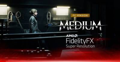 The Medium получила поддержку AMD FidelityFX Super Resolution - playground.ru