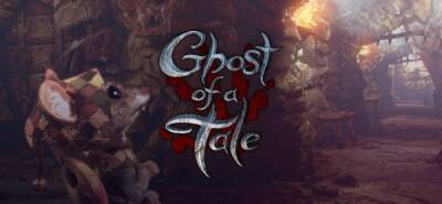 Создатель Ghost of a Tale намекнул на вторую часть - playground.ru