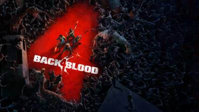 Back 4 Blood получит новых персонажей, но в виде DLC - lvgames.info