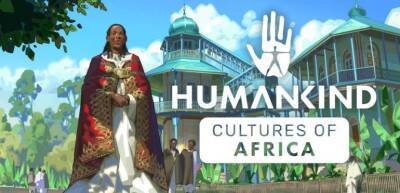 Amplitude и SEGA анонсировали первое дополнение для стратегии Humankind - coop-land.ru - Эфиопия