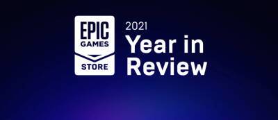 Epic Games Store отчитался о росте по всем направлениям - бесплатные раздачи продолжатся в 2022 году - gamemag.ru