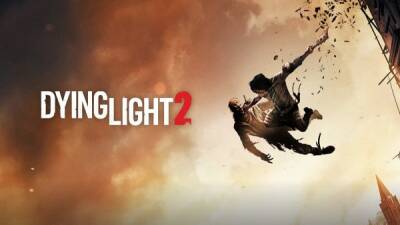 Создатели Dying Light 2 обещают "интересные новости" во время трансляции Nvidia которая запланирована на завтра - playground.ru