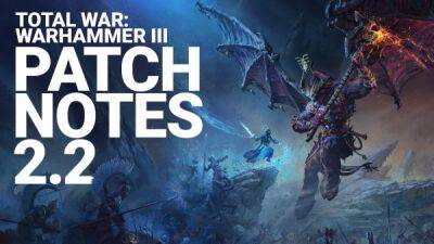 Новый ролик Total War: Warhammer 3 посвятили изменениям в свежем обновлении 2.2 - playground.ru