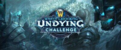 На этих выходных во Wrath of the Lich King Classic пройдет испытание «The Undying Challenge» - noob-club.ru - Евросоюз - Sanctum