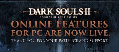 FromSoftware восстановила онлайн в Dark Souls 2 и подтвердила, что в Dark Souls: Prepare to Die Edition его восстановить не получится. - zoneofgames.ru
