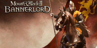 Из раннего доступа вышел Mount & Blade 2: Bannerlord - zoneofgames.ru