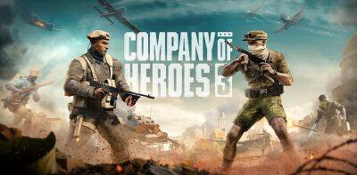 Company of Heroes 3 не выйдет в этом году - zoneofgames.ru