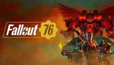В Fallout 76 поиграло 13 миллионов игроков - gametech.ru