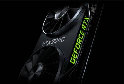 NVIDIA прекращает производство и поставки 2-го по популярности ГП в Steam - GeForce RTX 2060 - playground.ru