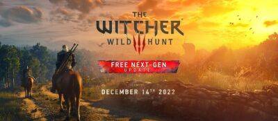 Некстген-версия «Ведьмака 3» выйдет 14 декабря - zoneofgames.ru - Россия