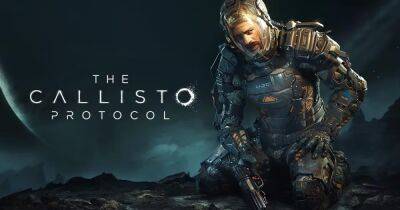 Авторы The Callisto Protocol представили релизный трейлер игры - fatalgame.com