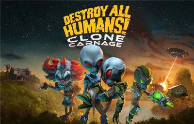Destroy All Humans! Clone Carnage стала полностью бесплатной - lvgames.info