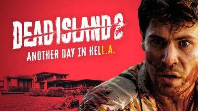 6 декабря пройдёт презентация Dead Island 2 с показом эксклюзивного геймплея - igromania.ru - Лос-Анджелес