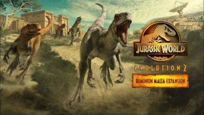 Для Jurassic World Evolution 2 анонсировано дополнение Dominion Malta - playisgame.com - Мальта - county Frontier