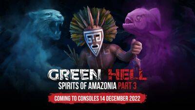 Green Hell - Долгожданная часть 3 Spirits of Amazonia выйдет для игроков на консолях Green Hell 14 декабря - lvgames.info