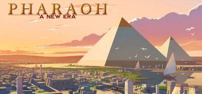 Sierra Entertainment - Ремейк градостроительной стратегии Pharaon выйдет в первом квартале 2023-го - zoneofgames.ru - Египет