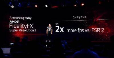 AMD анонсировала технологию FSR 3, которую добавят в Unreal Engine 5 в 2023 году - gametech.ru