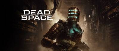 Айзек Кларк - Авторы Dead Space рассказали об изменениях в повествовании и показали новое лицо Айзека - gamemag.ru
