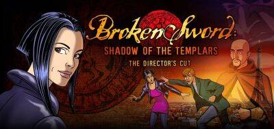 Бесплатно и навсегда: Broken Sword Director’s Cut в GOG.com - zoneofgames.ru - Россия