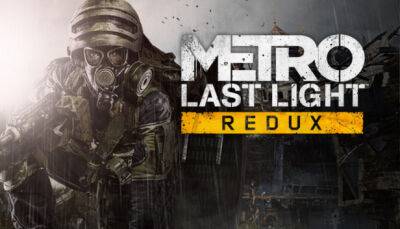 В EGS стартовала раздача Metro: Last Light Redux - lvgames.info