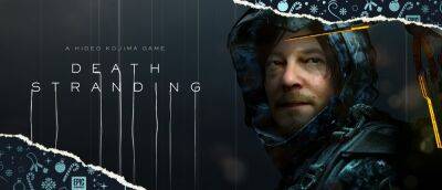 Бесплатно и навсегда: Death Stranding в Epic Games Store - zoneofgames.ru
