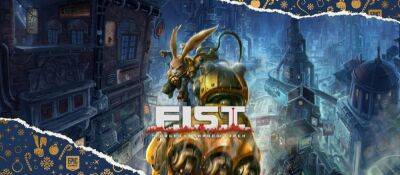 Бесплатно и навсегда: F.I.S.T. в Epic Games Store - zoneofgames.ru