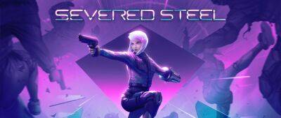 Бесплатно и навсегда: Severed Steel в Epic Games Store - zoneofgames.ru