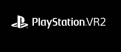 Sony: Стоимость PlayStation VR 2 соответствует ее возможностям - gamemag.ru - Япония