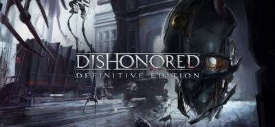 В EGS стартовала раздача Dishonored и Eximius: Seize the Frontline - lvgames.info